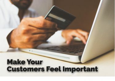 Make Your Customers Feel Important