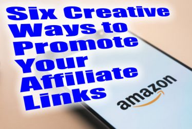 Six Productive Ways to Promote Your Affiliate Links