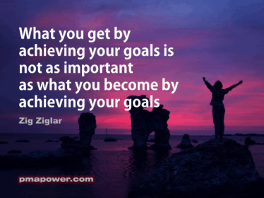 What you get by achieving your goals is not as important