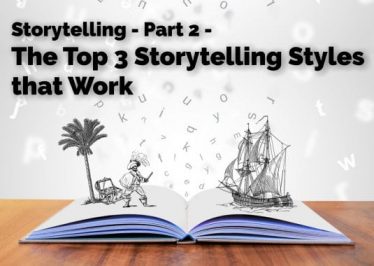 Storytelling Voice -2- The Top 3 Story-Telling Styles that Work